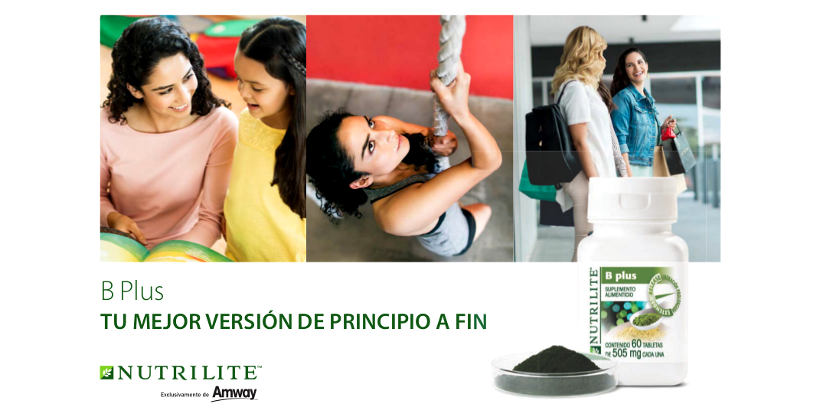 AMWAY es ‘B Plus de Nutrilite’ complejo B: energía y tecnología, más que vitaminas!