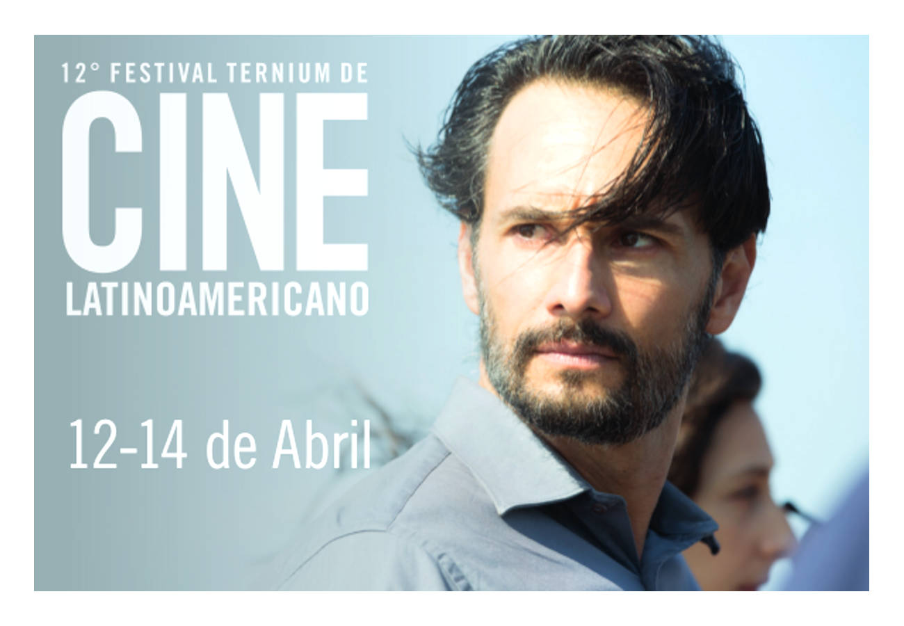 Festival Ternium de Cine Latinoamericano, no te lo pierdas!