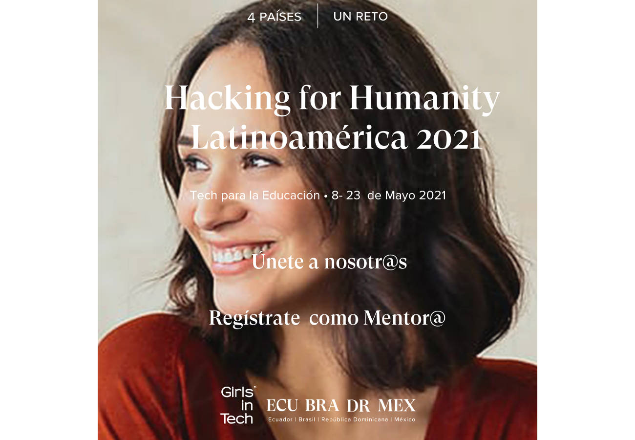 Girls in Tech te invita a  participa en Hacking for Humanity 2021