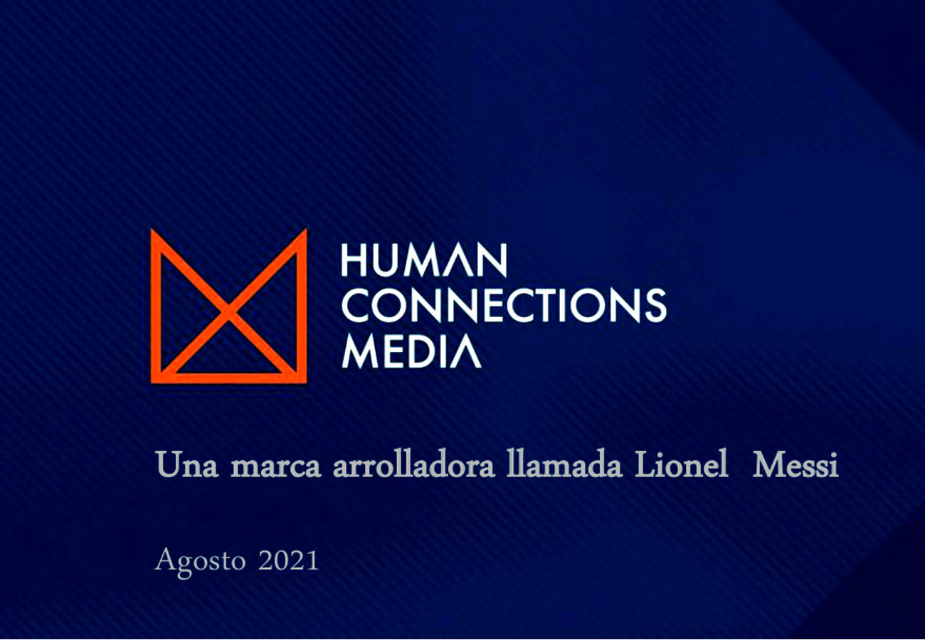 Human Connections Media, presenta «Una marca arrolladora llamada: Lionel Messi»