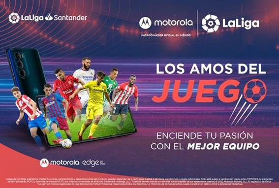 Motorola México y LaLiga comparten el compromiso y la pasión