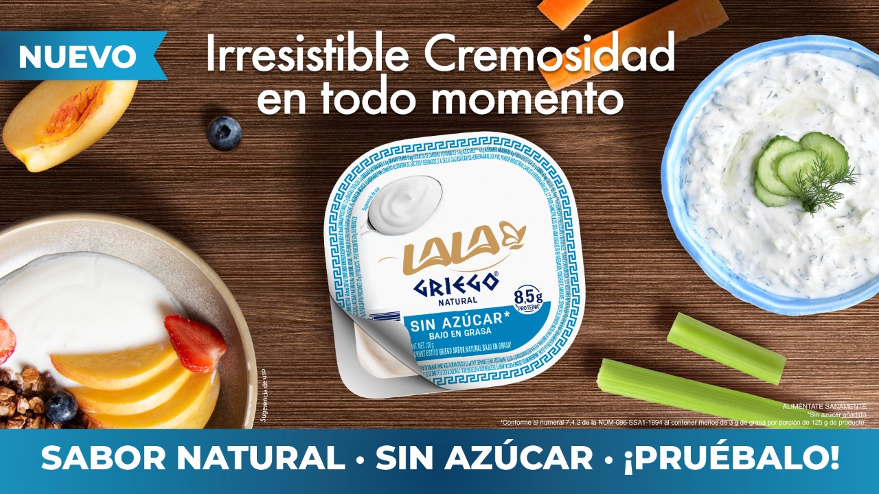 Lala Griego Natural Sin Azúcar, fortalece su presencia en el mercado de yoghurt