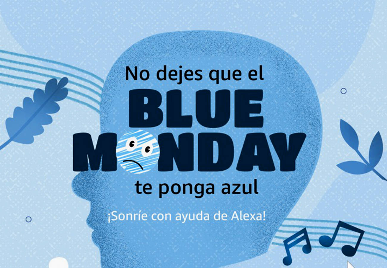 Alexa te ayuda a decirle adiós al Blue Monday