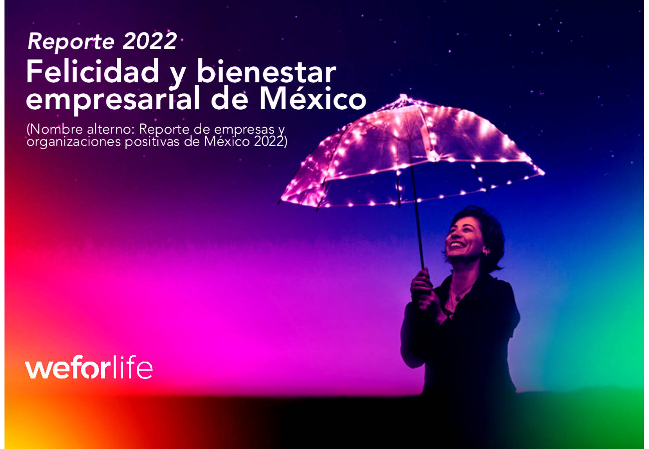 Reporte 2022 Felicidad y Bienestar Empresarial de México