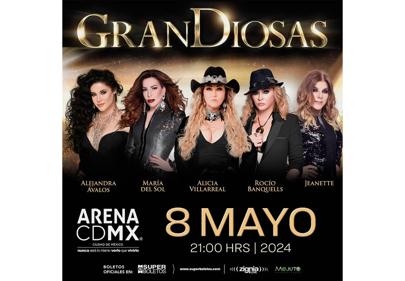 GRANDIOSAS anuncia cambio de fecha: 8 de Mayo 2024, Arena CDMX